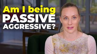 This is Why People Think You’re Passive-Aggressive