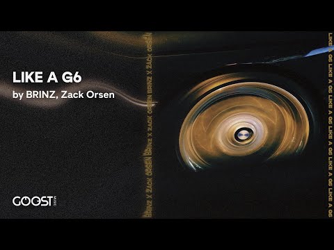 BRINZ, Zack Orsen - LIKE A G6 (Official Audio)