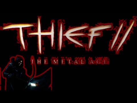 Thief 2: The Metal Age - Not Innovative, but still Great