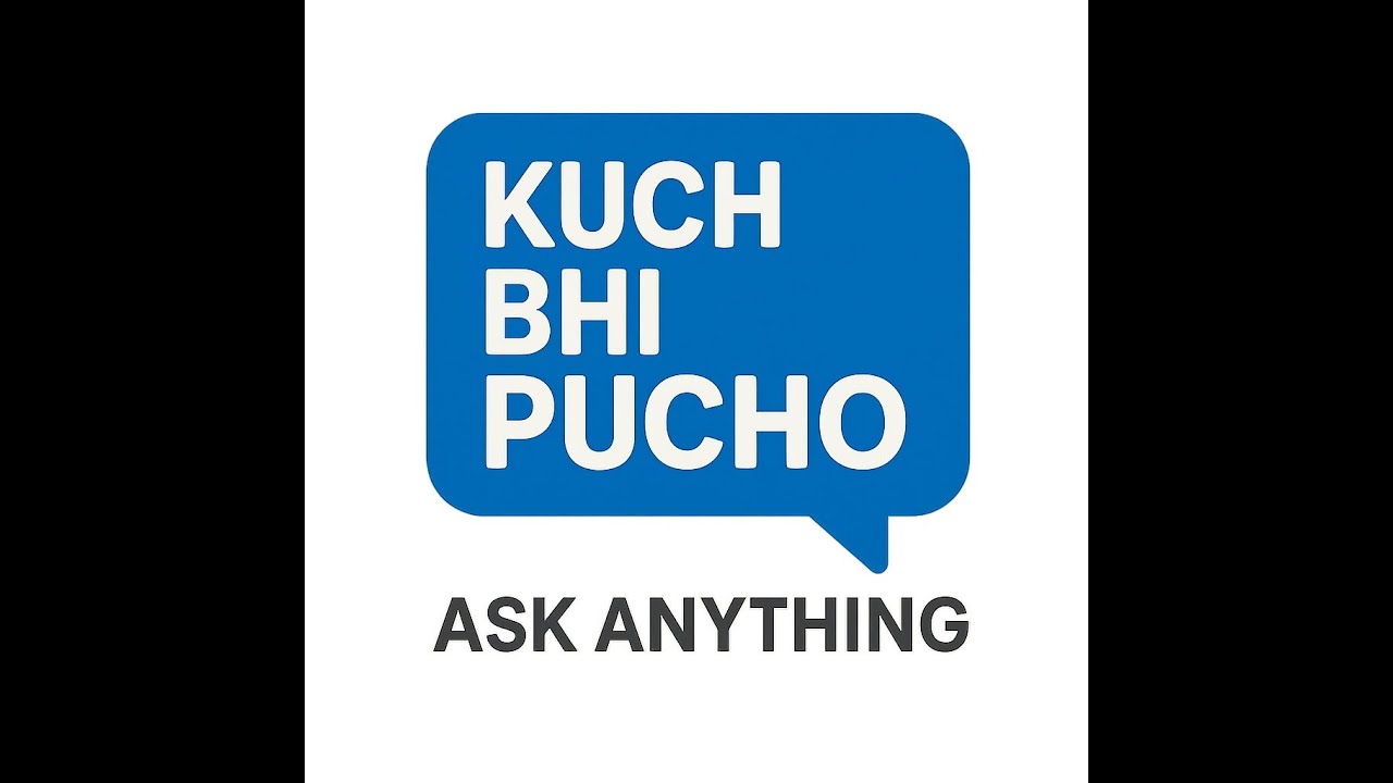 Kuch Bhi Pucho — Watch Demo