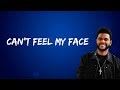 The Weeknd Can T Feel My Face Lyrics