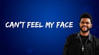 The Weeknd - Can&#39;t Feel My Face (Lyrics)