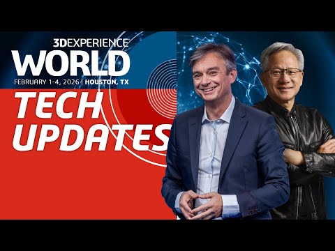 3DEXPERIENCE World 2026: Tech Updates