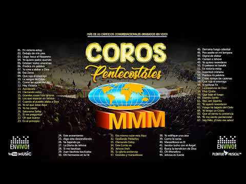 Mas de 60 coros pentecostales MMM  | Canticos  Congregacionales MMM (Playlist 2019)