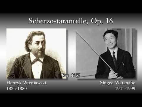 Wieniawski: Scherzo-tarantelle, S. Watanabe (1957) ヴィエニャフスキ スケルツォ・タランテラ 渡辺茂夫