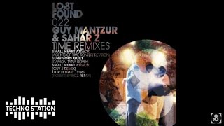 Guy Mantzur & Sahar Z - Small Heart Attack (Guy J Remix)