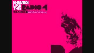 Radio 4 - Enemies Like This (Album Version)