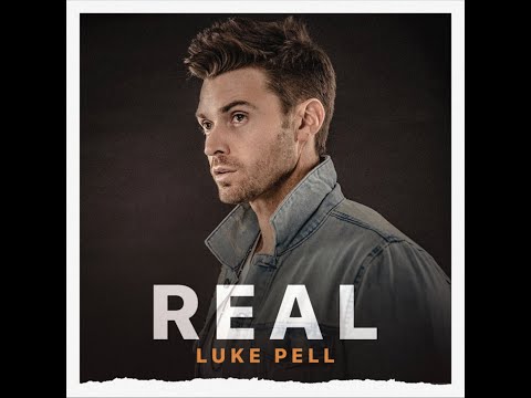 Luke Pell - Real (Official Music Video)