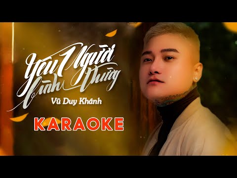 [KARAOKE] Yêu Một Người Bình Thường - Vũ Duy Khánh | Bản Karaoke Beat Gốc Của Vũ Duy Khánh