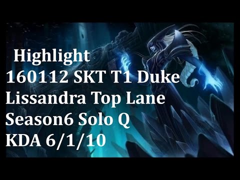 160112 SKT T1 Duke 리산드라(Lissandra,丽桑卓) Top(上单) Lane H/L