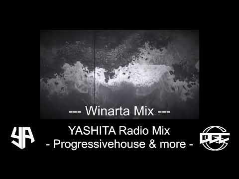 YASHITA Radio Mix - Progressivehouse & more -  Winarta Mix