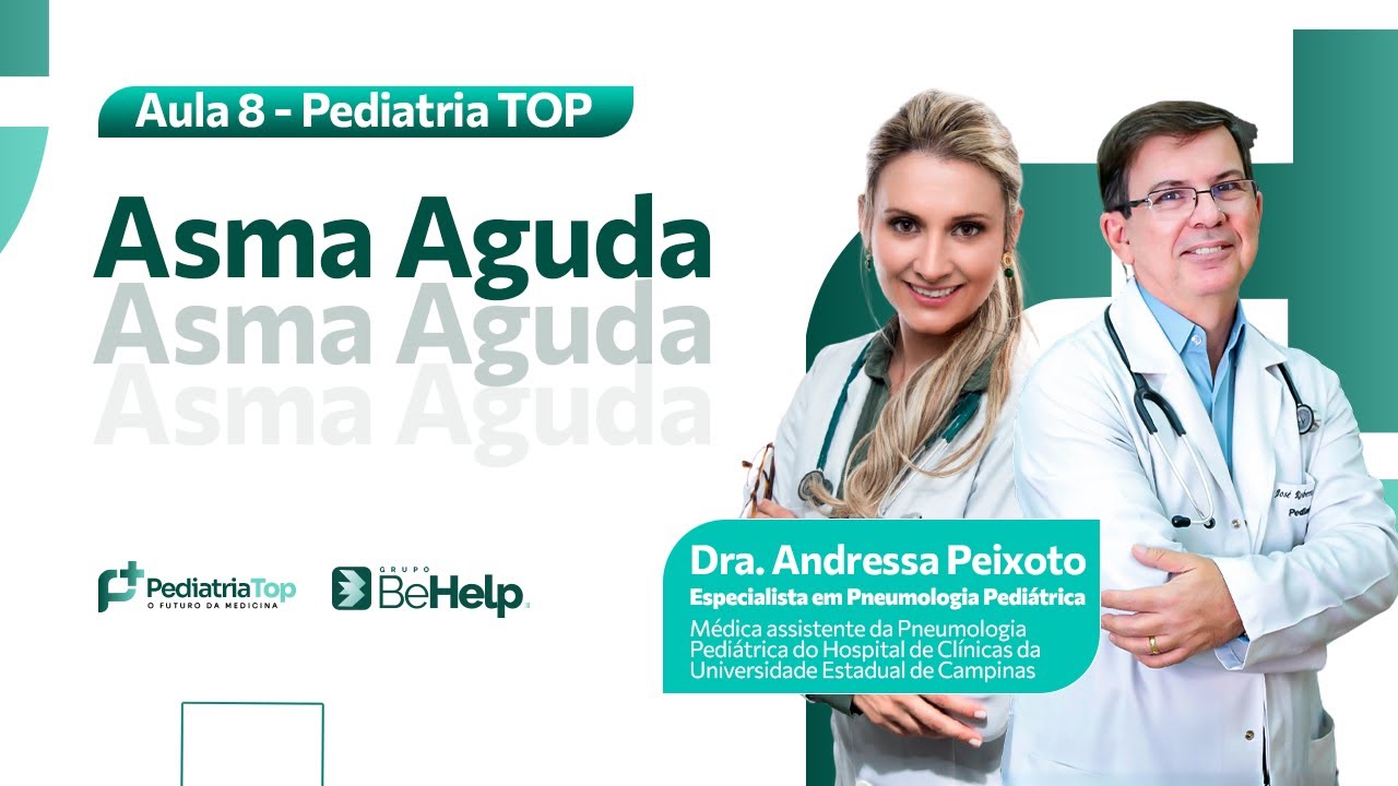 Aula 8 Pediatria TOP - Asma Aguda com a Doutora Andressa Peixoto