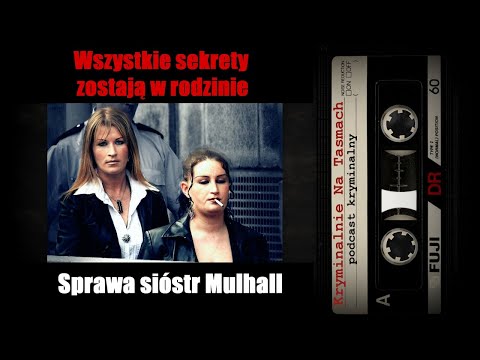 Sprawa sióstr Mulhall - podcast kryminalny || Kryminalnie Na Taśmach