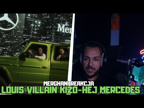 MERGHANI REAKCJA NA LOUIS VILLAIN KIZO - HEJ MERCEDES