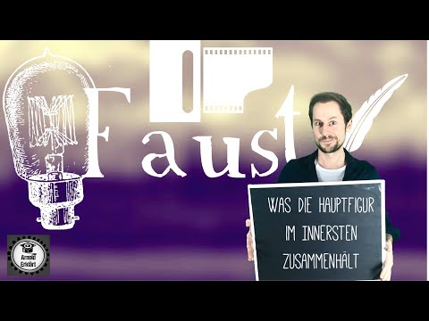Goethe's "Faust" - what holds the main character together at heart / Abitur German / Characteriza...