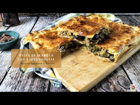 Pizza di scarola con pasta sfoglia: la versione veloce e golosa da non perdere.