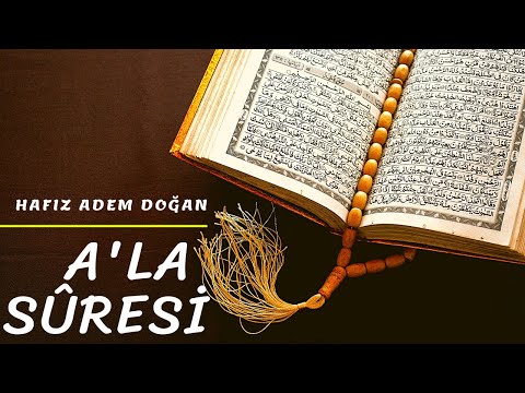 A'lâ Suresi-Okuyan:Hafız Adem Doğan