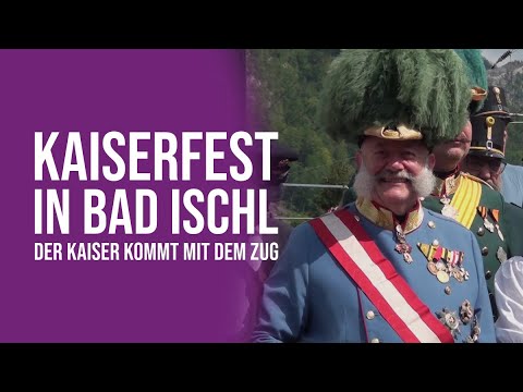 Kaiserfest in Bad Ischl - Der Kaiser kommt mit dem Zug