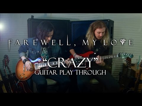 Farewell, My Love: Crazy [GUITAR PLAYTHROUGH]