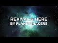 Revival's Here - Planetshakers (Lyrics)