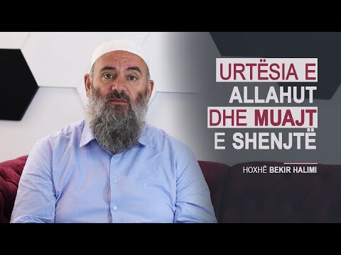 Urtësia e Allahut dhe Muajt e shenjtë - Hoxhë Bekir Halimi