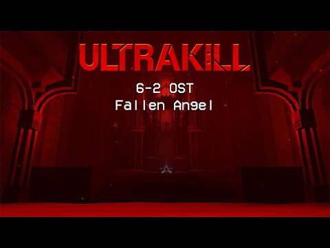 ULTRAKILL 6-2 OST - Fallen Angel Intro Theme (Church Organs music from 6-2)