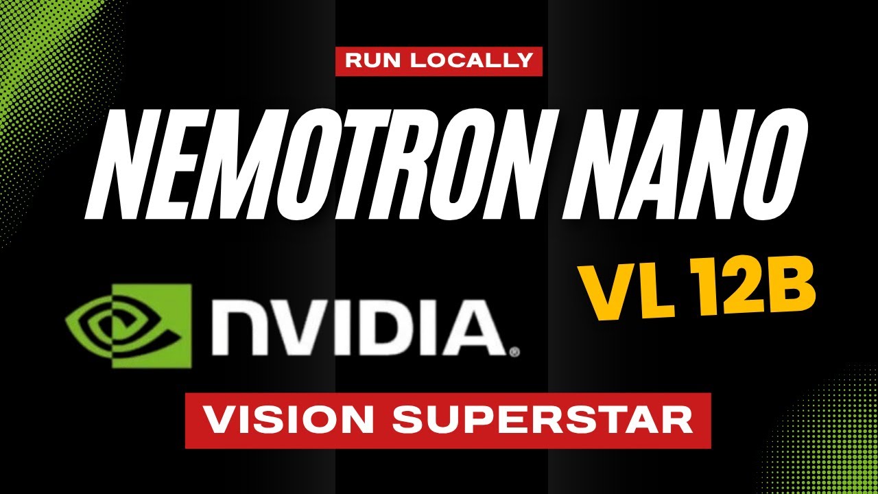 Nemotron Nano v2 12B VL: NVIDIA'S Vision Superstar: Run and Test Locally