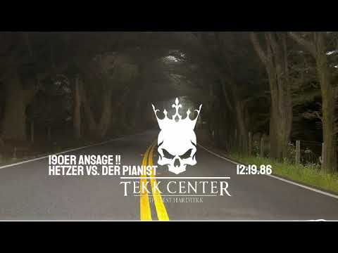 HEtZEr Vs. Der Pianist - 190er Ansage !! [TEKK CENTER]