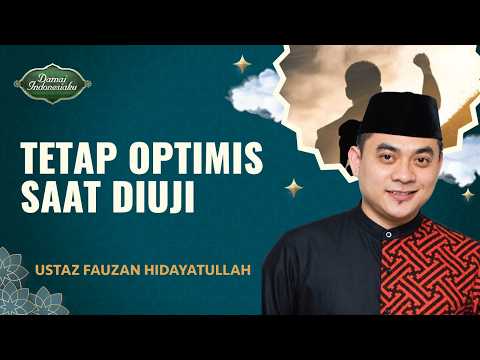 Cara Tetap Optimis Disaat Hidup Sedang Banyak Masalah | Damai Indonesiaku