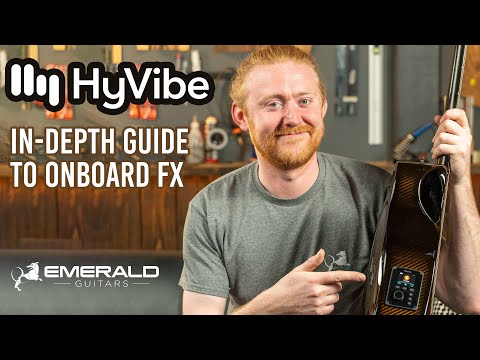 Hyvibe: In-depth guide to onboard FX with Emerald Guitars