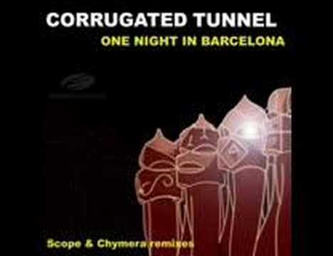 Corrugated Tunnel One night in Barcelona