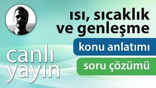 Isı, Sıcaklık ve Genleşme - Konu Anlatımı