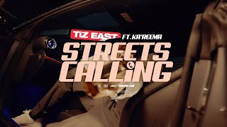 TiZ EAST - STREETS CALLING Ft. Ka’Reema (Official Music Video)