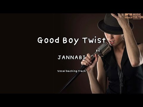 Good Boy Twist - JANNABI (Instrumental & Lyrics)