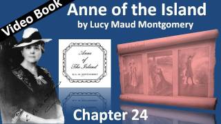 Chapter 24 - Anne of the Island by Lucy Maud Montgomery - Enter Jonas