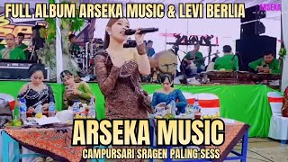 Download lagu ‼️FULL ALBUM CAMPURSARI ARSEKA MUSIC BERSAMA LEVI BERLIA  mp3