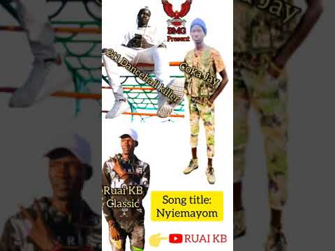 Nyiemayom Town by (RUAI KB x 211 Dancehall killer Kingsta x CoKa Jay)