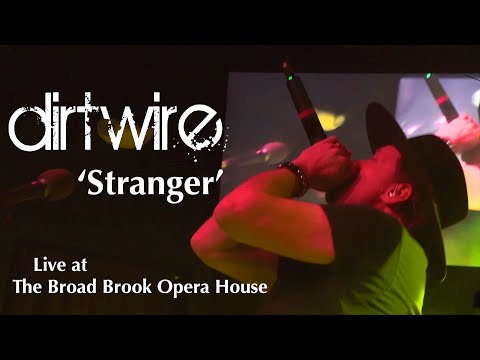 Dirtwire - Stranger - 05.04.2024 - Broad Brook Opera House - East Windsor, CT