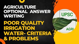 Poor Quality Irrigation Water- Criteria & Problems | Agriculture Optional Answer Writing | UPSC