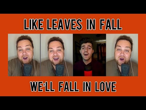 Like Leaves We’ll Fall In Love (Barbershop Tag)