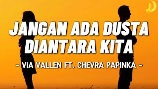Download lagu Via Vallen ft. Chevra Papinka - Jangan Ada Dusta Diantara Kita - Lirik mp3 Download lagu Via Vallen ft. Chevra Papinka - Jangan Ada Dusta Diantara Kita - Lirik mp3