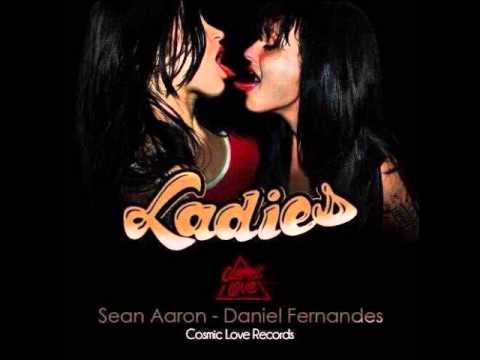 Sean Aaron & Daniel Fernandes - Ladies (Original Mix)