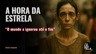 A Hora da Estrela – Quem foi Macabéa? | Clarice Lispector em poucos minutos | TUSSITALA