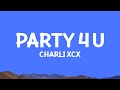 Charli XCX Party 4 U Lyrics