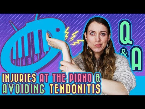 Piano Q&A: Injuries at the Piano and Avoiding Tendonitis