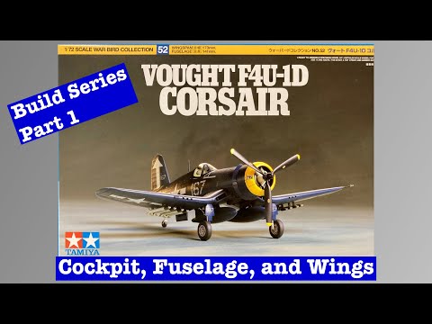 Tamiya 1/72 F4U-1D Corsair Part 1 (Assembling the model kit)