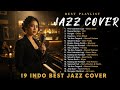 19 Lagu Indonesia Jazz Cover Terbaik 2026 Relaxing Nostalgia Hits