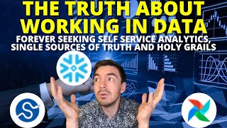 The Realities Of Working As A Data Engineer - Self-Service, Single Truths, And All The Hype