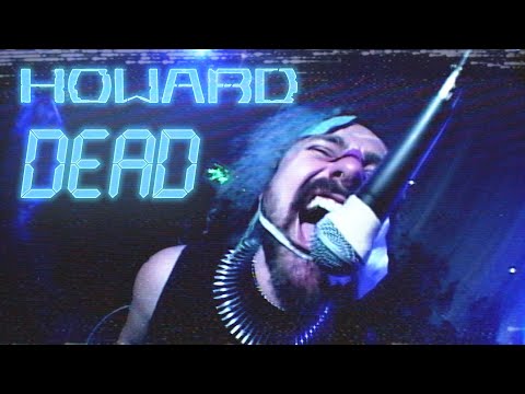 HOWARD - DEAD [CLIP]