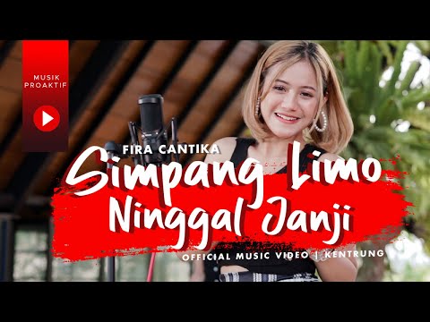 Fira Cantika - Simpang Limo Ninggal Janji (Official Music Video) | KENTRUNG